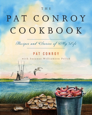 The Pat Conroy Cookbook : Recipes and Stories o... B00A2MEF02 Book Cover