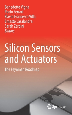 Silicon Sensors and Actuators: The Feynman Roadmap 3030801349 Book Cover