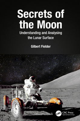 Secrets of the Moon: Understanding and Analysin... 1032019859 Book Cover