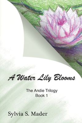 A Water Lily Blooms 1915852382 Book Cover