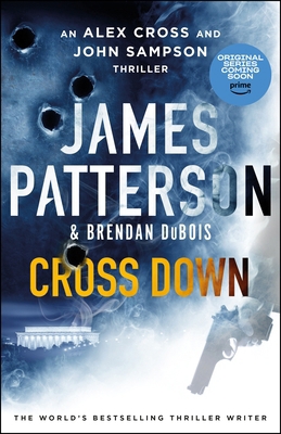 Cross Down: An Alex Cross and John Sampson Thri... 1529136709 Book Cover