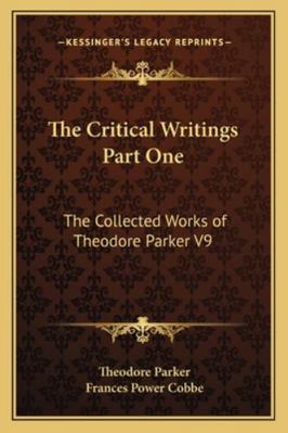 The Critical Writings Part One: The Collected W... 1162729104 Book Cover