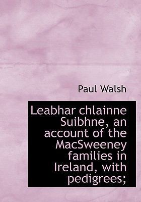 Leabhar Chlainne Suibhne, an Account of the Mac... 1117546438 Book Cover