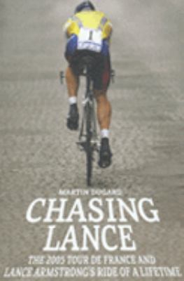 Chasing Lance: Through France on a Ride of a Li... 0316732818 Book Cover