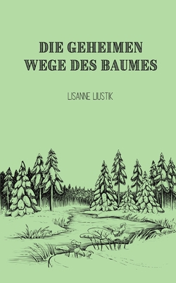 Die geheimen Wege des Baumes [German] 9916390347 Book Cover
