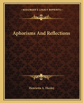 Aphorisms And Reflections 116265337X Book Cover