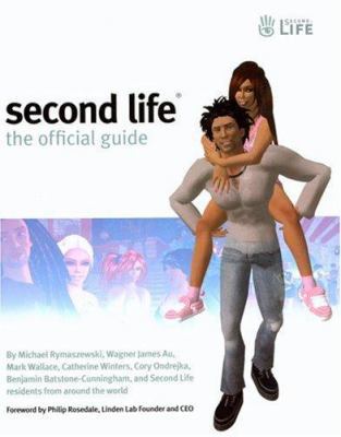 Second Life: The Official Guide [With CDROM] 047009608X Book Cover