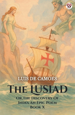 The Lusiad Or, The Discovery Of India An Epic P... 9370812393 Book Cover