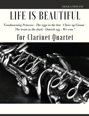 Life is beautiful for Clarinet Quartet: You wil... 1513680951 Book Cover