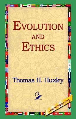 Evolution and Ethics 1595401229 Book Cover