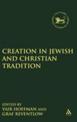 Creation in Jewish and Christian Tradition 1841271624 Book Cover