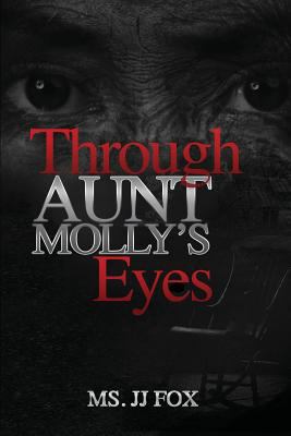 Through Aunt Molly's Eyes 1718737017 Book Cover