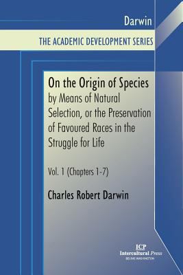 On the Origin of Species: Vol.1 (Chapters 1-7) 1500910805 Book Cover