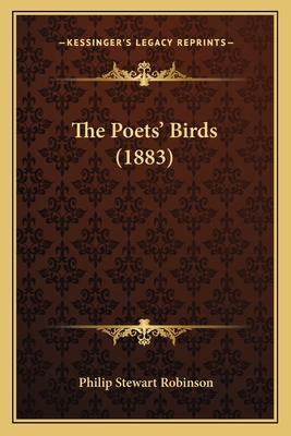The Poets' Birds (1883) 1166332675 Book Cover