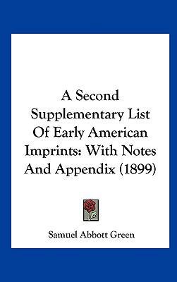 A Second Supplementary List of Early American I... 1161761713 Book Cover