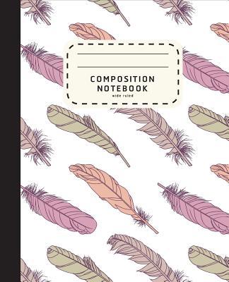 Composition Notebook: Feather Boho Style Notebo... 1072997827 Book Cover