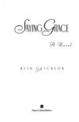 Saying Grace: A Novel 0060176784 Book Cover
