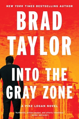 Into the Gray Zone: A Pike Logan Novel 0063222086 Book Cover