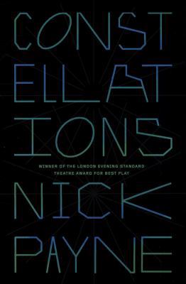 Constellations: A Play 086547771X Book Cover