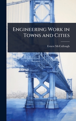 Engineering Work in Towns and Cities 1023691779 Book Cover