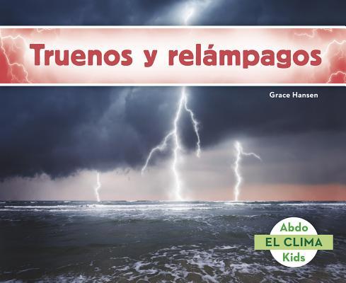 Truenos Y Rel?mpagos [Spanish] 1496606957 Book Cover