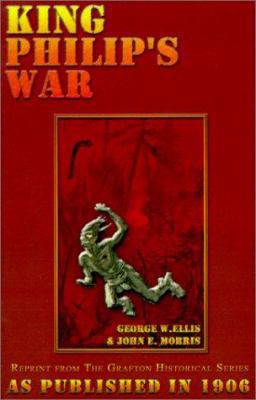 King Philip's War: Based on the Archives and Re... 1582184305 Book Cover