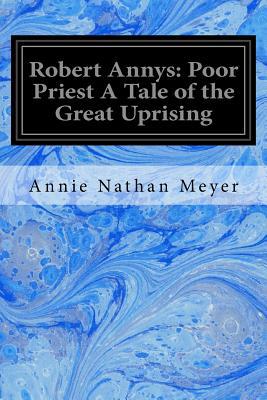 Robert Annys: Poor Priest A Tale of the Great U... 1534750002 Book Cover