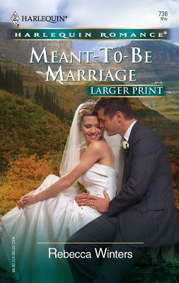 Meant-To-Be Marriage [Large Print] 0373182384 Book Cover