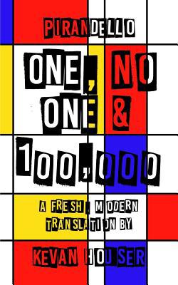 One, No One & 100,000: a fresh, modern translat... 1644670313 Book Cover