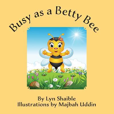 Busy as a Betty Bee 1732394733 Book Cover