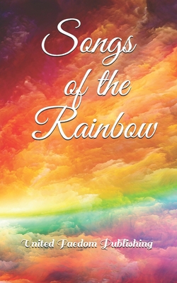 Songs of the Rainbow B08LNBWFZ7 Book Cover