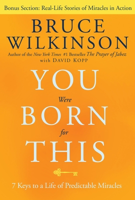 You Were Born for This: 7 Keys to a Life of Pre... 1601421834 Book Cover