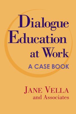 Dialogue Education at Work: A Case Book 0787964735 Book Cover
