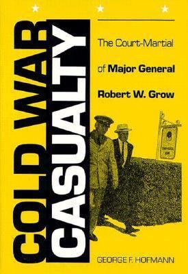 Cold War Casualty: The Court-Martial of Major G... 0873384628 Book Cover