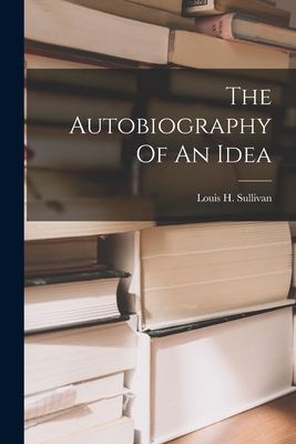 The Autobiography Of An Idea 1015588735 Book Cover