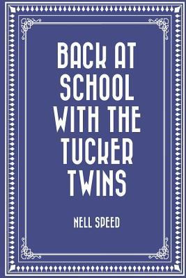 Back at School with the Tucker Twins 1523606428 Book Cover