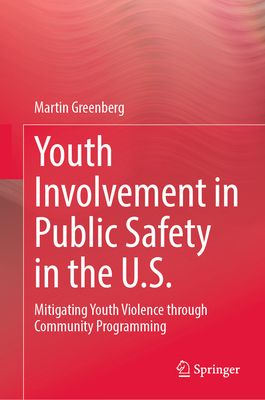 Youth Involvement in Public Safety in the Unite... 3031741714 Book Cover