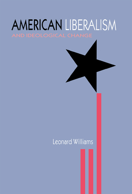 American Liberalism & Ideological 0875802273 Book Cover