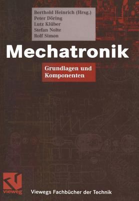 Mechatronik: Grundlagen Und Komponenten [German] 3528039574 Book Cover