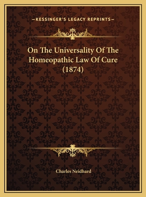 On The Universality Of The Homeopathic Law Of C... 1169625290 Book Cover