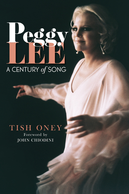 Peggy Lee: A Century of Song 1538183110 Book Cover