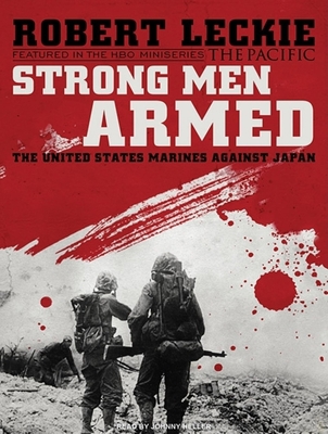 Strong Men Armed: The United States Marines Aga... 1400148766 Book Cover