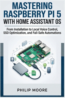 Mastering Raspberry Pi 5 with Home Assistant OS... B0HF6C9KQ4 Book Cover