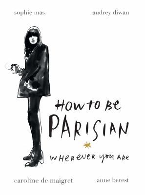 How To Be Parisian wherever you are 0857982508 Book Cover