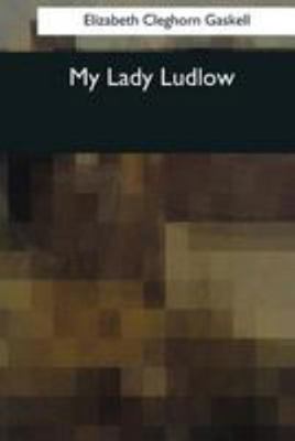 My Lady Ludlow 154408899X Book Cover