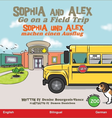 Sophia and Alex Go on a Field Trip: Sophia und ... [German] B0CFXTH5RZ Book Cover