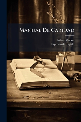 Manual De Caridad [Spanish] 1174880929 Book Cover