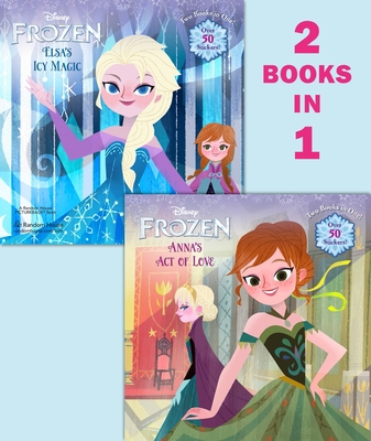 Frozen: Anna's Act of Love/Elsa's Icy Magic 073643061X Book Cover