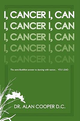 I, Cancer: The Semi-Buddhist Answer to Dancing ... 1438948336 Book Cover