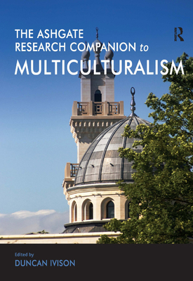 The Ashgate Research Companion to Multiculturalism 0754671364 Book Cover